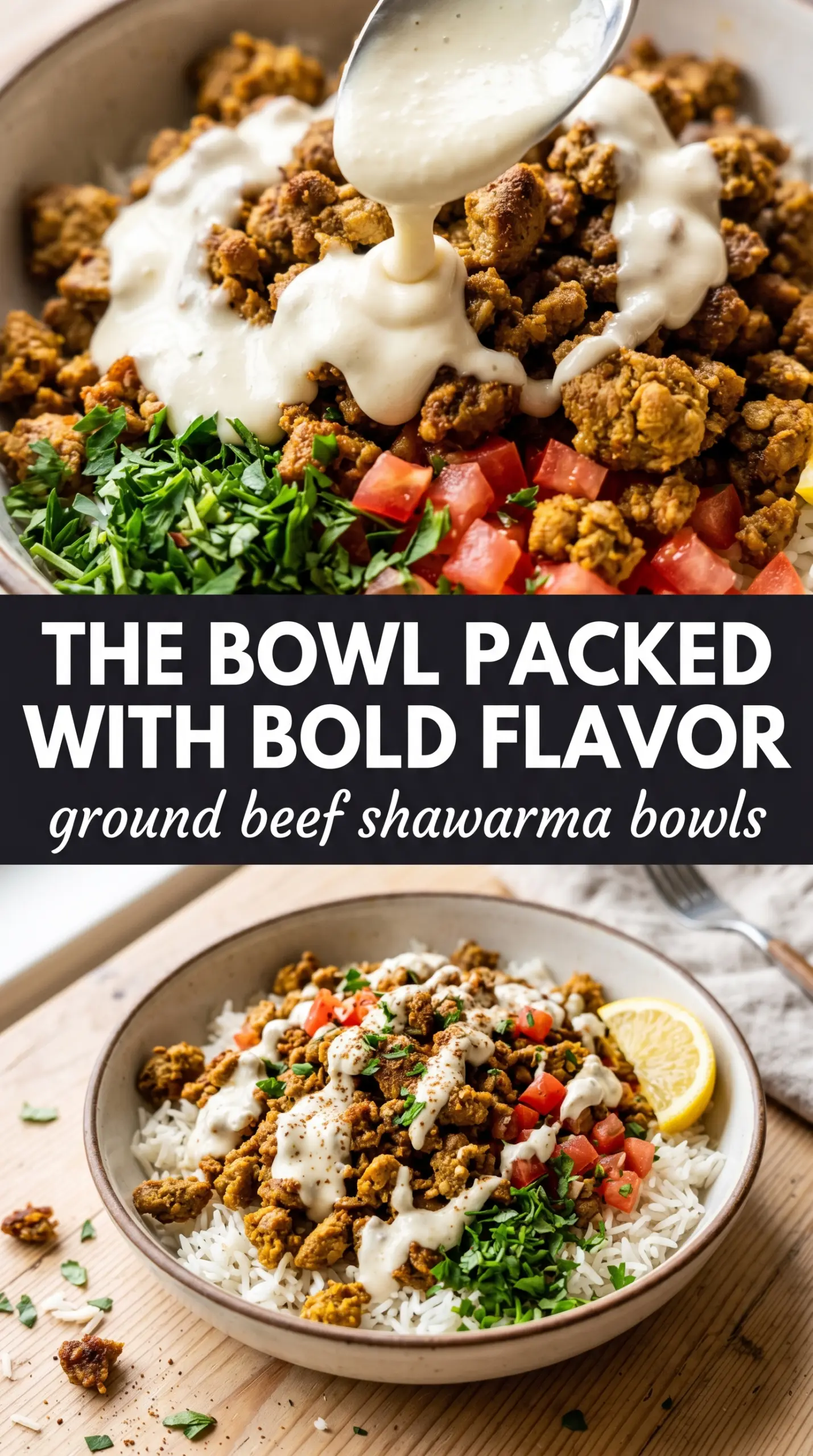 Ground Beef Shawarma Bowls spiced beef garlic sauce colorful toppings