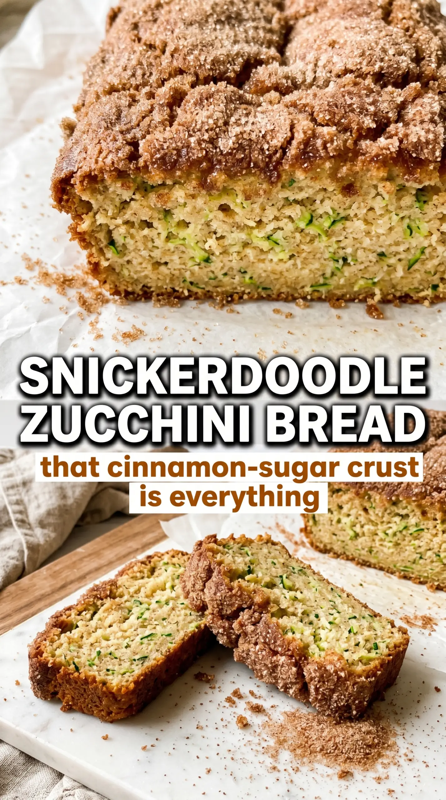 Snickerdoodle Zucchini Bread golden cinnamon sugar